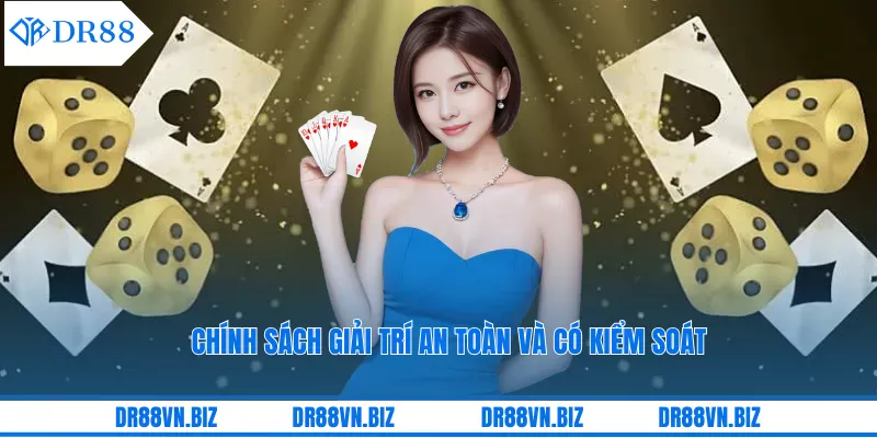 Chính sách giải trí an toàn và có kiểm soát