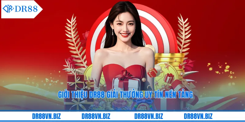 Giới thiệu DR88 giải thưởng uy tín nền tảng