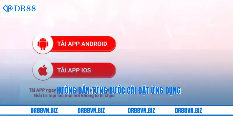 Hướng dẫn từng bước cài đặt ứng dụng 