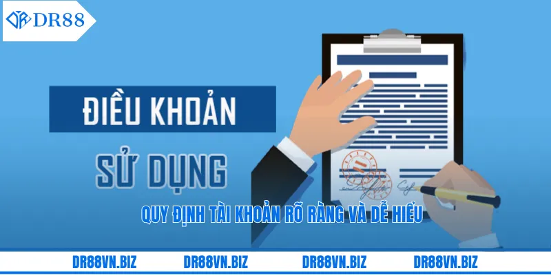 Quy định tài khoản rõ ràng và dễ hiểu