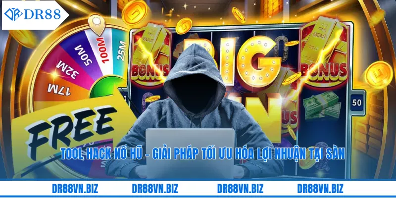 Tool Hack Nổ Hũ - Giải Pháp Tối Ưu Hóa Lợi Nhuận Tại Sàn